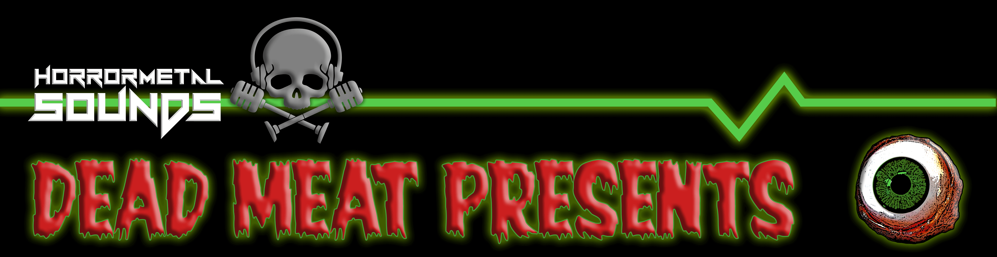 HORROR METAL SOUNDS: DEAD MEAT PRESENTS