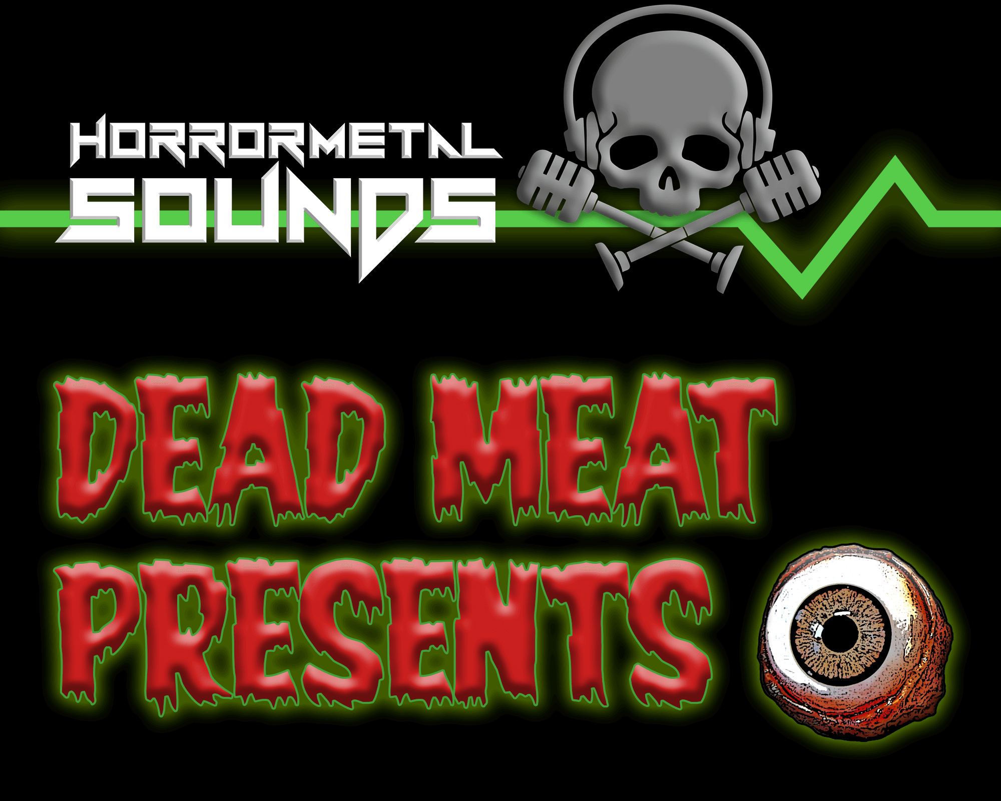HORROR METAL SOUNDS: DEAD MEAT PRESENTS