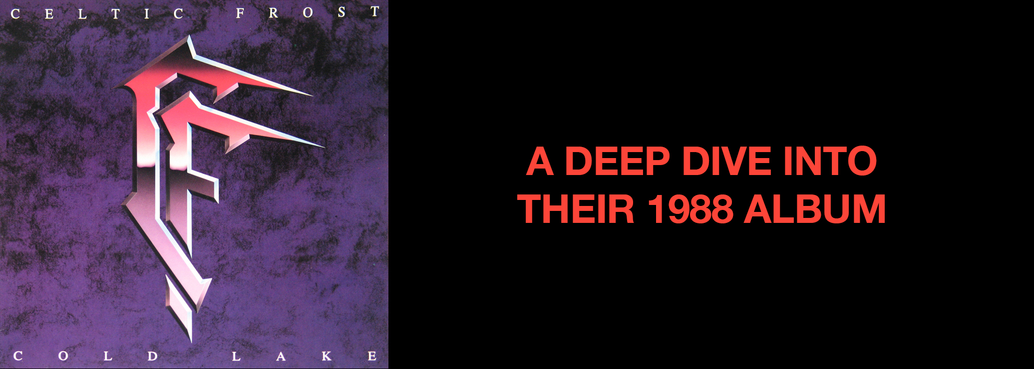 Celtic Frost: Cold Lake